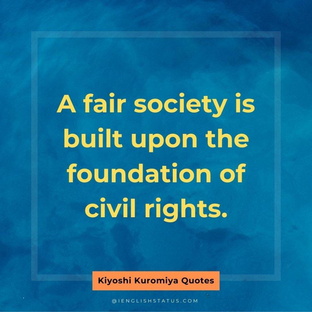 Kiyoshi Kuromiya Quotes on Civil Rights