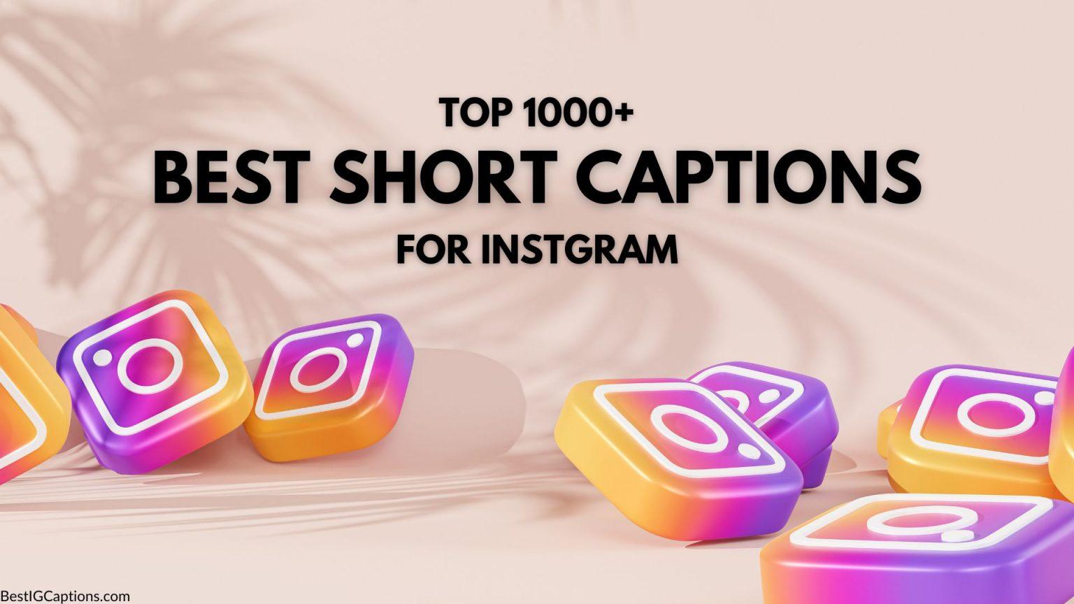 Best Short Captions for Instagram